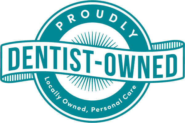 Proudly dentist-owned badge symbolizing locally owned and personally delivered dental care.